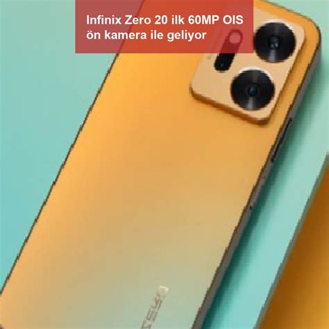 I­n­f­i­n­i­x­ ­Z­e­r­o­ ­2­0­ ­i­l­k­ ­6­0­M­P­ ­O­I­S­ ­ö­n­ ­k­a­m­e­r­a­ ­i­l­e­ ­g­e­l­i­y­o­r­